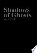 Shadows Of Ghosts