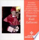 Investidura Como Doctor Honoris Causa Del Excmo. Sr. D. Eugenio Raúl Zaffaroni