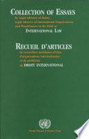 Collection Of Essays By Legal Advisers Of States, Legal Advisers Of International Organizations And Practitioners In The Field Of International Law