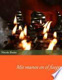 Mi Manos En Le Fuego