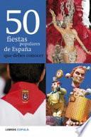 50 Fiestas Populares De España Que Debes Conocer