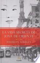 La Vida Secreta De Joya De Oriente