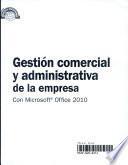 Gestión Comercial Y Administrativa De La Empresa Con Microsoft® Office 2010