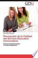 Percepción De La Calidad Del Servicio Educativo Universitario