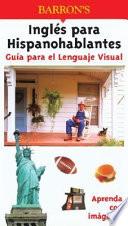 Ingles Para Hispanohablantes Guia Para El Lenguaje Visual
