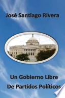 Un Gobierno Libre De Partidos Politicos