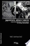 Japoneses, Ainus Y Vascos: Costumbres Milenarias, Culturas Actuales. Un Enfoque Antropológico