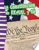 La Constitución De Ee. Uu. Y Tú (the U.s. Constitution And You)