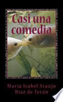 Casi Una Comedia