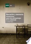 Narración Y Memoria. Anotaciones Para Una Antropología De La Catástrofe