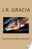 La Existencia De Marte, Volumen 1