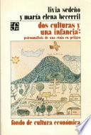 Dos Culturas Y Una Infancia