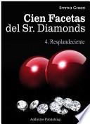 Cien Facetas Del Sr. Diamonds   Vol. 4: Resplandeciente