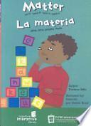 Matter / La Materia