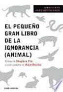 El Pequeño Gran Libro De La Ignorancia (animal)