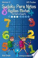 Sudoku Para Niños Rejillas Mixtas   De Fácil A Experto   Volumen 3   145 Puzzles