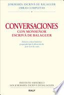 Conversaciones Con Mons. Escrivá De Balaguer. Edición Crítico Histórica