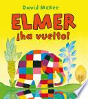 ¡elmer Ha Vuelto! (elmer. Primeras Lecturas 2)