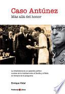 Caso Antunez: Mas Alla Del Honor
