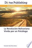 La Revolución Bolivariana Vivida Por Un Psicólogo