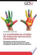La Creatividad En El Taller De Inducción Del Servicio Comunitario