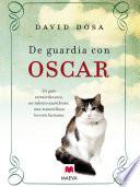 De Guardia Con Oscar