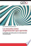 La Escuela Como Organización Que Aprende