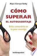 Cómo Superar El Autosabotaje