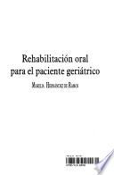 Rehabilitacion Oral Para El Paciente Geriatrico
