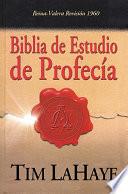 Prophecy Study Bible/biblia De Estudio De Profecia