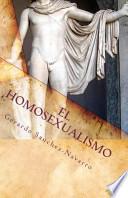 El Homosexualismo / Homosexuality