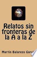 Relatos Sin Fronteras De La A A La Z