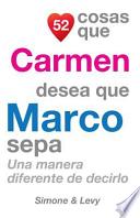 52 Cosas Que Carmen Desea Que Marco Sepa