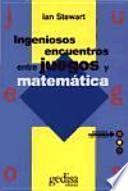 Ingeniosos Encuentros Entre Juegos Y Matemática