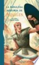 La Fabulosa Historia De Aquiles