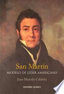 San Martín: Modelo De Líder Americano