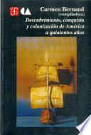 Descubrimiento, Conquista Y Colonización De América A Quinientos Años