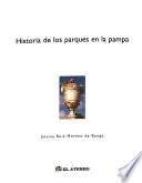 Historia De Los Parques En La Pampa