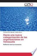 Hacia Una Nueva Categorizacion De Las Organizaciones En Venezuela