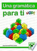 Una Gramática Para Ti