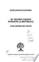 El Teatro Cubano Durante La República