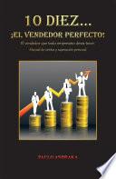 10 Diez… ¡el Vendedor Perfecto!