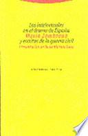 Los Intelectuales En El Drama De España Y Escritos De La Guerra Civil