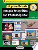 El Gran Libro Del Retoque Fotográfico Con Photoshop Cs2
