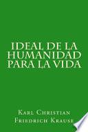 Ideal De La Humanidad Para La Vida