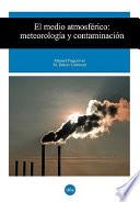 Medio Atmosférico, El. Meteorología Y Contaminación