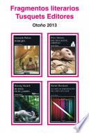 Fragmentos Literarios Tusquets Editores Otoño 2013