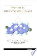 Bases De La Alimentación Humana.