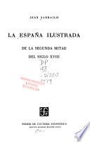 La España Ilustrada De La Segunda Mitad Del Siglo Xviii
