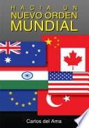 Hacia Un Nuevo Orden Mundial